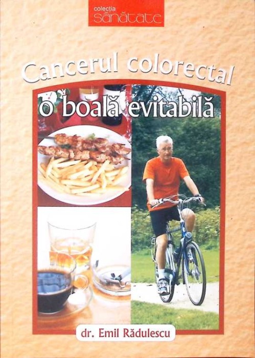 CANCERUL COLORECTAL O BOALA EVITABILA-EMIL RADULESCU-261455