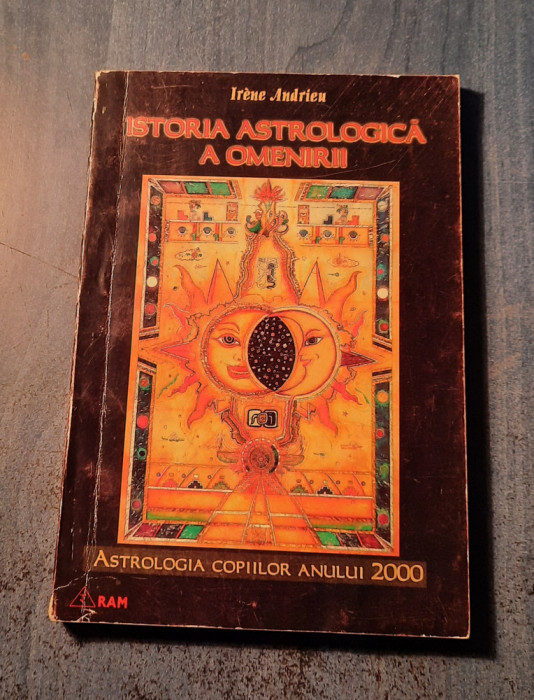 Istoria astrologica a omenirii Irene Andrien