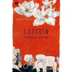 Gauguin din oraşul albastru - Paperback brosat - Jean-Luc Bannalec - Baroque Books & Arts