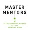 Master Mentors Volume 2: 30 Transformative Insights from Our Greatest Minds2