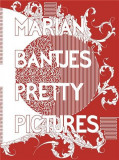 Marian Bantjes Pretty Pictures | Rick Poynor, Marian Bantjes, Thames &amp; Hudson Ltd
