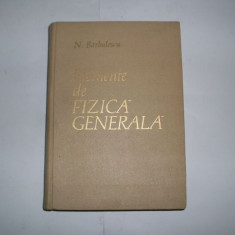 Elemente De Fizica Generala - N. Barbulescu ,552225