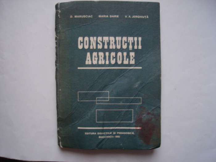 Constructii agricole - D. Marusciac, Maria Darie, V.A. Jerghiuta