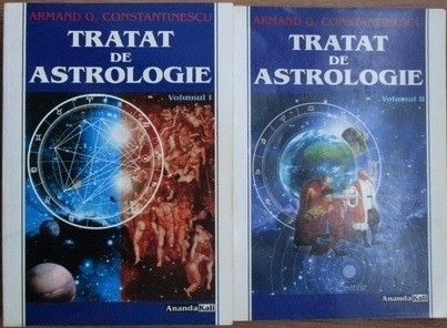RARE, Tratat de astrologie, Armand G. Constantinescu (vol1+vol2) 2002 Manual complex astrologie
