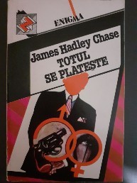 Totul se plateste - J. H. Chase foto