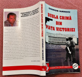 Dubla crima din Piata Victoriei. Editura Omega Press, 1996 - Gheorghe Surdescu