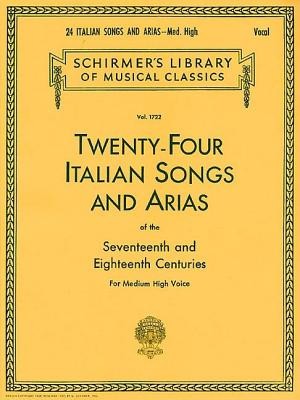 24 Italian Songs and Arias - Medium High Voice (Book Only): Medium High Voice