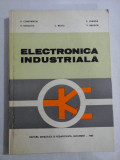 ELECTRONICA INDUSTRIALA - P. Constantin / E. Ceanga / V. Buzuloiu / C. Radoi / V. Neagoe