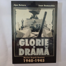 GLORIE SI DRAMA.MARINA REGALA ROMANA 1940-1945.JIPA ROTARU.2000.Z1