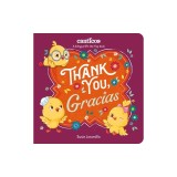 Thank You, Gracias: A Bilingual Lift-The-Flap Book