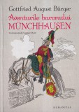Gottfried August Burger - Aventurile baronului Munchhausen. Cu ilustratii de