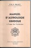 P. E. A. Gillet - Manuel d&#039; astrologie hindoue &agrave; l&#039;usage des occidentaux, 1955