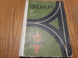 DRUMURI - Anii IV si V - Dorobantu Stelian - 1973, 247 p., Alta editura, Alte materii, Clasa 11