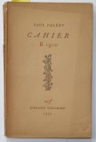 CAHIER B 1910 par PAUL VALERY , 1930 , EXEMPLAR NUMEROTAT 3034 DIN 4050 *
