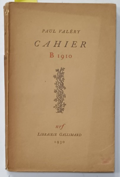 CAHIER B 1910 par PAUL VALERY , 1930 , EXEMPLAR NUMEROTAT 3034 DIN 4050 *