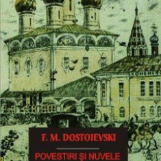 Povestiri si nuvele - F.M. Dostoievski