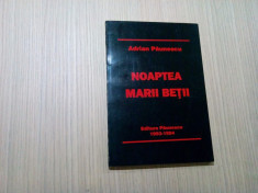 NOAPTEA MARII BETII - Adrian Paunescu - Editura Paunescu, 1994, 204 p. foto