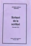 Scrisori de la scriitori - Leonard Gavriliu, Editura Moldopress, 2009, Brosata, Romana, 20 x 13 cm, Stare buna (urme lichid)