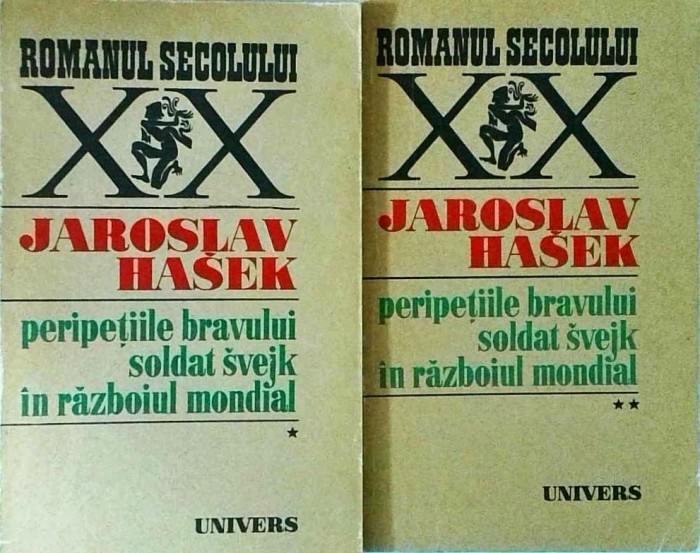 Jaroslav Hasek - Peripetiile bravului soldat Svejk in razboiul mondial, 2 volume