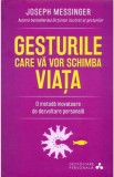 Gesturile care vă vor schimba viața