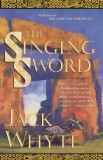 Jack Whyte - The Singing Sword ( THE CAMULOD CHRONICLES # 2 )
