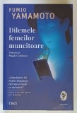 DILEMELE FEMEILOR MUNCITOARE , roman de FUMIO YAMAMOTO, 2026