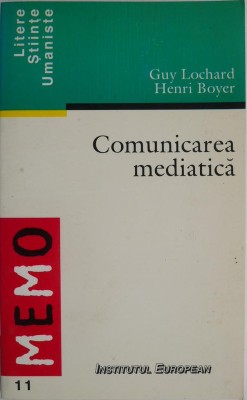 Comunicarea mediatica &amp;ndash; Guy Lochard, Henri Boyer foto