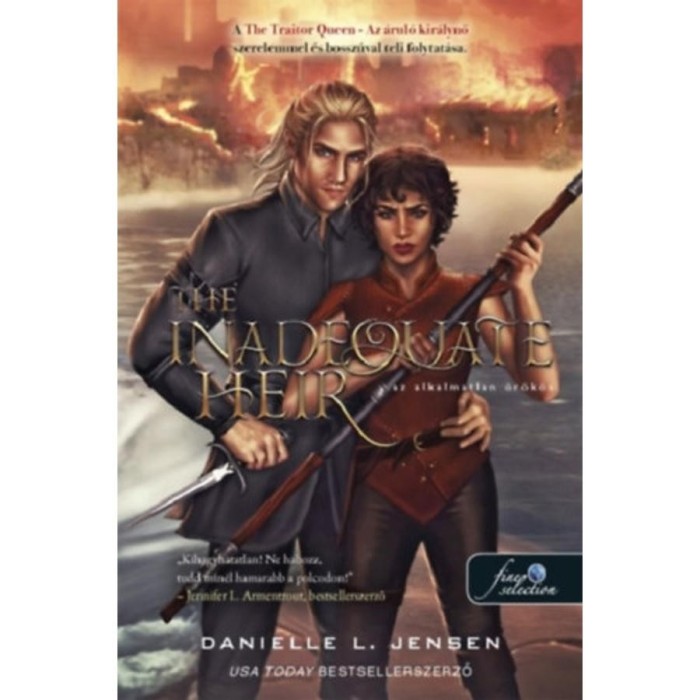 The Inadequate Heir - Az alkalmatlan &ouml;r&ouml;k&ouml;s - A h&iacute;d kir&aacute;lys&aacute;ga 3. - Danielle L. Jensen
