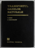 TRANSPORTULGAZELOR NATURALE de VASILE DRUG si ONOFREI UNGUREANU , 1972