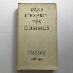 Dans l'esprit des hommes - UNESCO 1946-1971