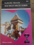 Mai Mult Decat Iubiti - I. Marais, Alcris, 2001, Romance, Carte Beletristica, EL SI EA, 160 Pagini