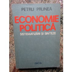 Economie politica. Sistematizari si sinteze - Petru Prunea