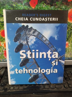 Știința și tehnologia, Reader&amp;#039;s Digest, Cheia cunoașterii, București 2008, 122 foto