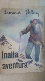 Inalta aventura- Edmund Hillary