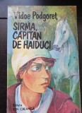 Sirma, căpitan de haiduci - Vidoe Podgoreț