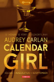 Calendar Girl - J&uacute;lius - Augusztus - Szeptember - 12 H&oacute;nap. 12 F&eacute;rfi. 1 Eszkortl&aacute;ny. - Audrey Carlan