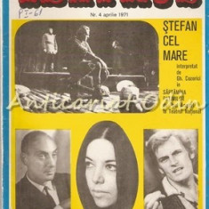 Teatrul Nr.: 4/1971 - Revista A Consiliului Culturii Si Educatie