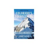 Colorado's Fourteeners: From Hikes to Climbs