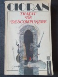 Emil Cioran - Tratat de descompunere (editia 1992), 272 pag, stare buna