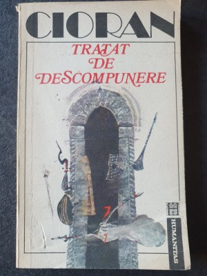 Emil Cioran - Tratat de descompunere (editia 1992), 272 pag, stare buna foto