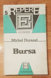 Bursa de Michel Durand. Colectia Repere Economie, Humanitas