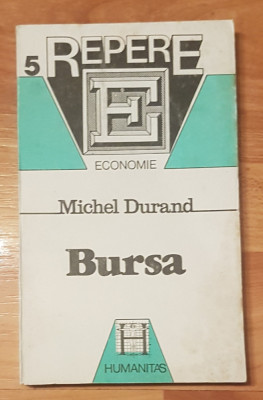 Bursa de Michel Durand. Colectia Repere Economie foto