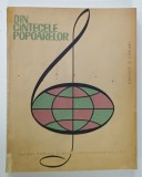 DIN CANTECELE POPOARELOR , CANTECE SI CORURI , editie de VASILE TIMIS , 1962