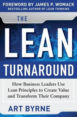 The Lean Turnaround: How Business Leaders Use Lean Principles to Create Value and Transform Their Company foto