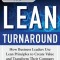 The Lean Turnaround: How Business Leaders Use Lean Principles to Create Value and Transform Their Company