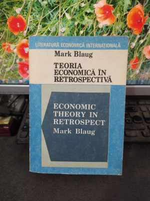 Teoria economică &amp;icirc;n retrospectivă, Mark Blaug, București 1992, 019 foto