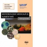 Microbiologie medicala si alimentara - Adrian Man, Anca Delia Mare, Felicia Toma