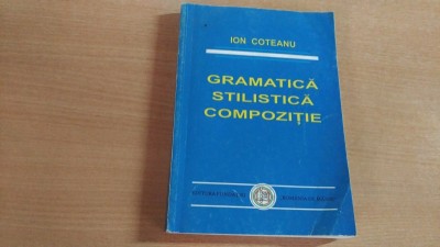 GRAMATICA STILISTICA COMPOZITIE-ION COTEANU foto