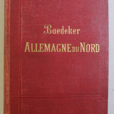 BAEDEKER , ALLEMAGNE DU NORD , , MANUEL DU VOYAGEUR , TREIZIEME EDITION par KARL BAEDEKER , 1909