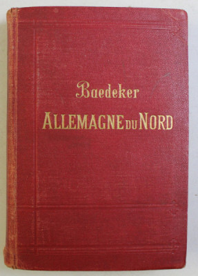 BAEDEKER , ALLEMAGNE DU NORD , , MANUEL DU VOYAGEUR , TREIZIEME EDITION par KARL BAEDEKER , 1909 foto